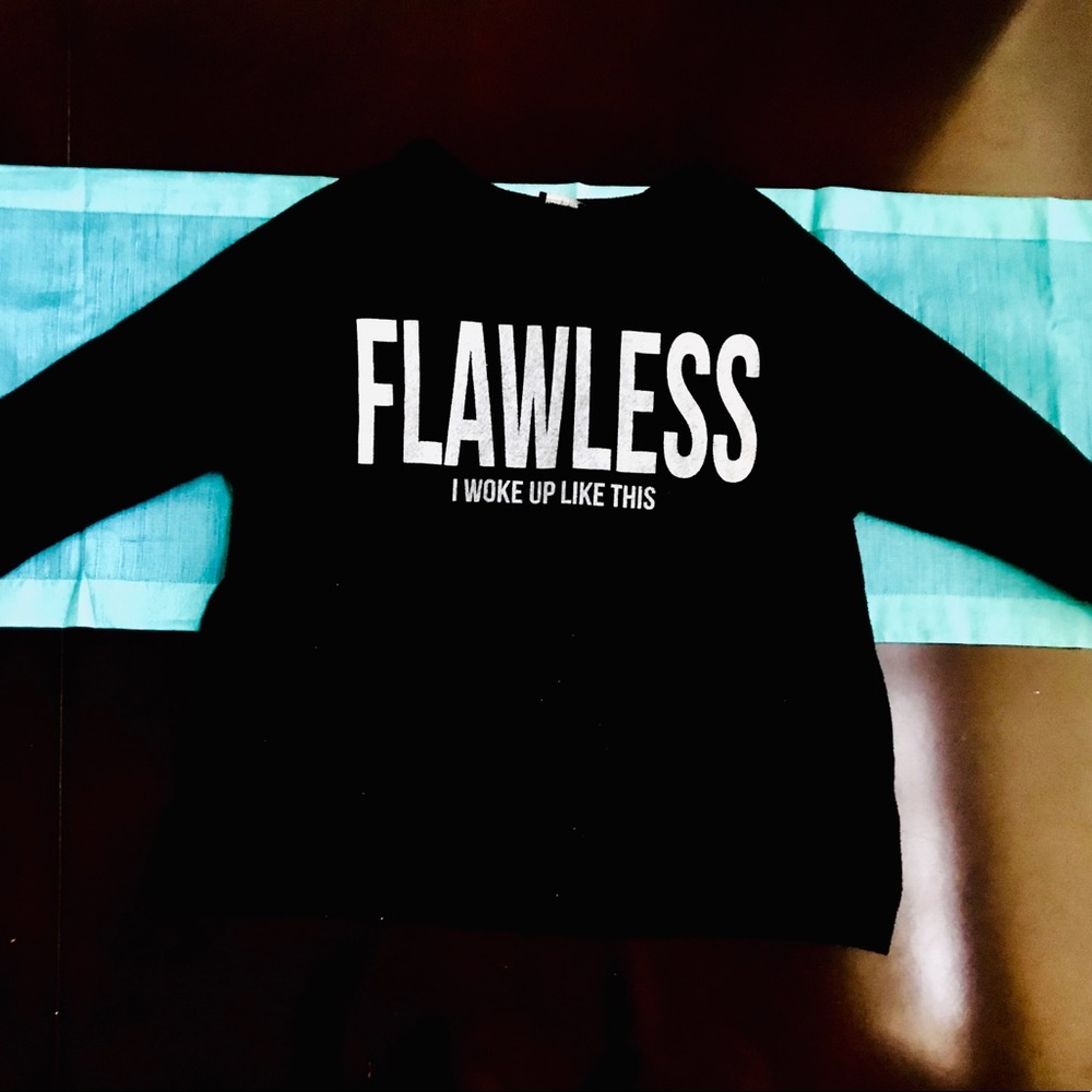 Love Culture “Flawless I Woke Up Like This” Black Sweatshirt